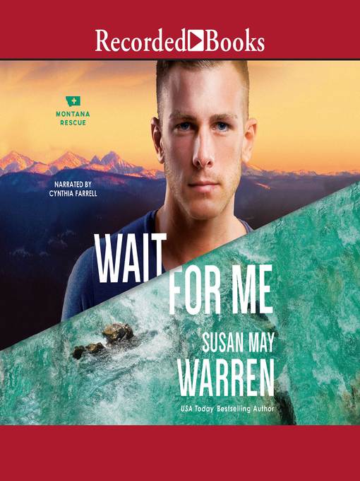 Title details for Wait for Me by Susan May Warren - Wait list